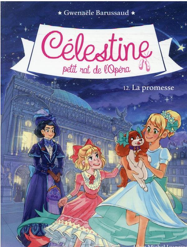 Célestine, petit rat de l'Opéra t.12 ; la promesse
