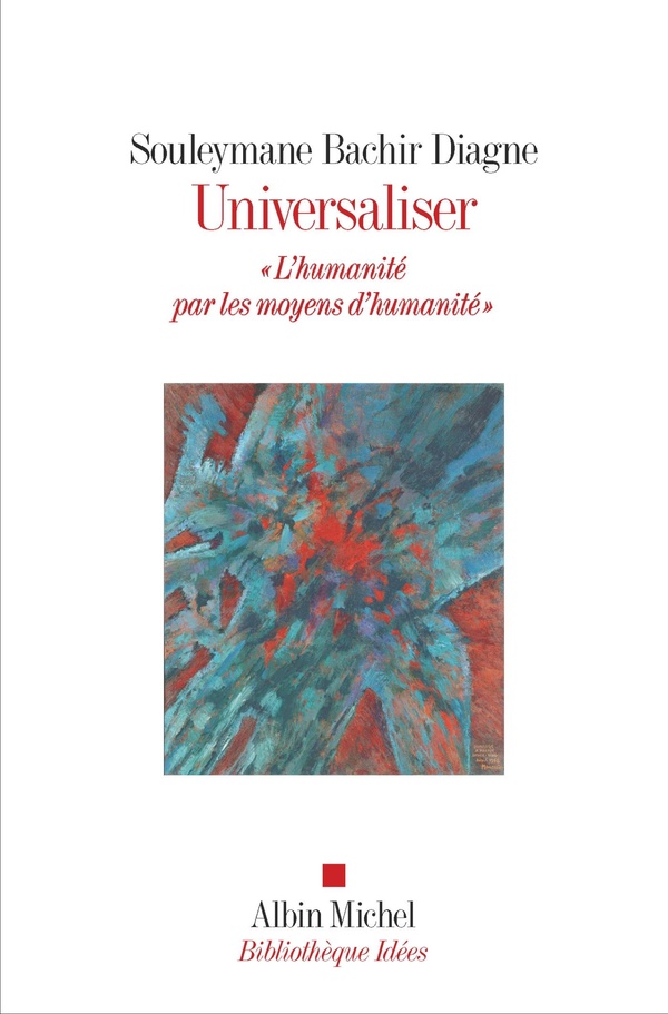 Universaliser : "L'humanité par des moyens d'humanité"