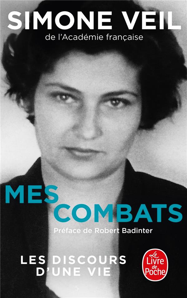 Mes combats (préface Robert Badinter ; introduction Jean et Pierre François Veil)