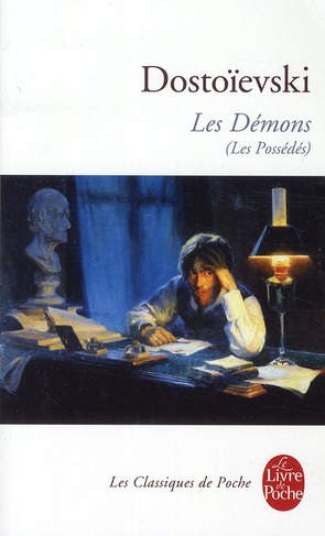 Les démons (les possédés) (traduction conjointe Jean-Louis Backès ; préface, notes et commentaires Jean-Louis Backès)