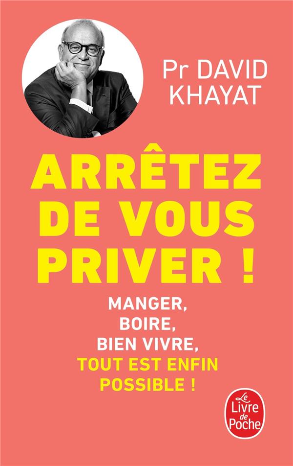 Arrêtez de vous priver !