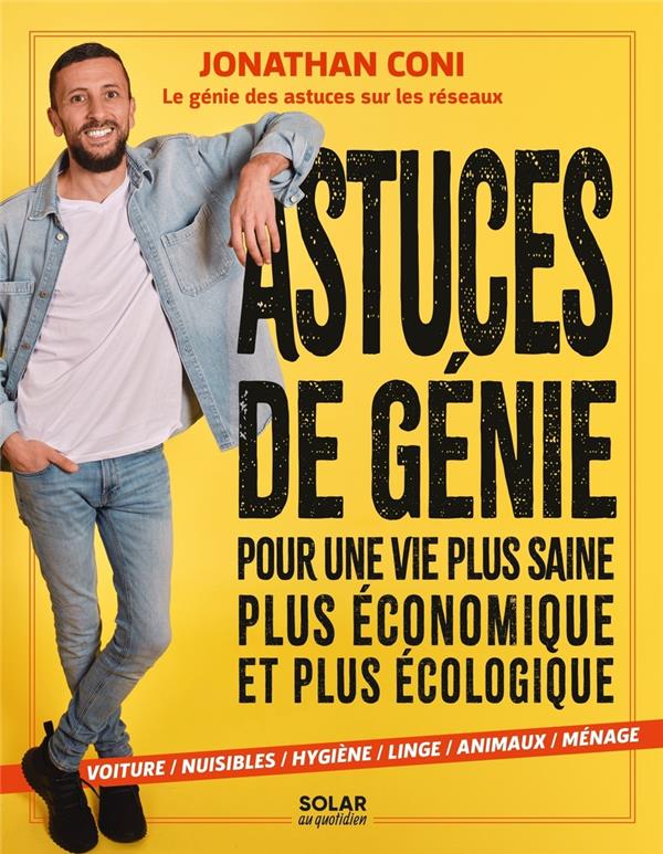 Astuces de génie pour une vie plus saine, plus économique et plus écologique