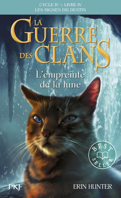 La guerre des clans - cycle 4 ; les signes du destin t.4 : l'empreinte de la lune