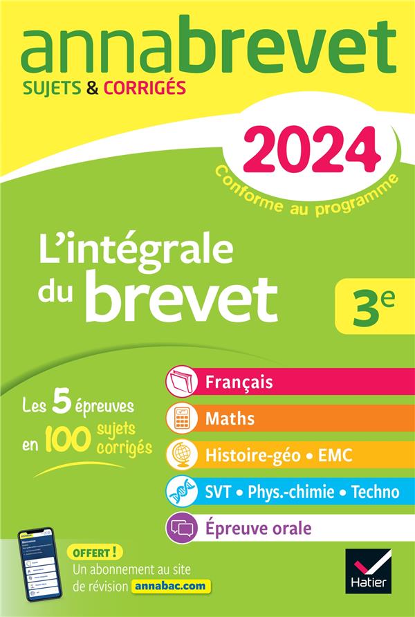 Annabrevet : l'intégrale du brevet ; 3e ; sujets et corrigés