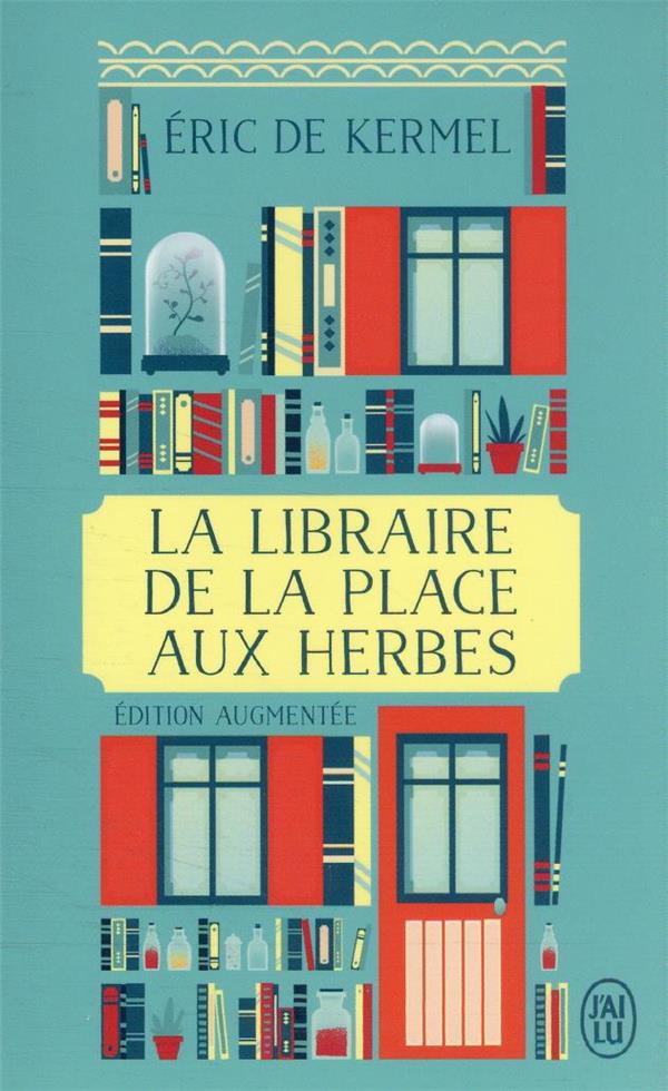La libraire de la place aux Herbes (édition augmentée d'un chapitre inédit.)