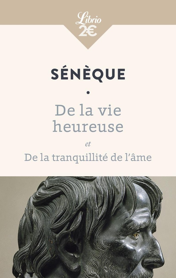 De la vie heureuse ; de la tranquillité de l'âme