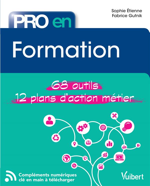 Pro en... formation ; 68 outils ; 12 plans d'action métier