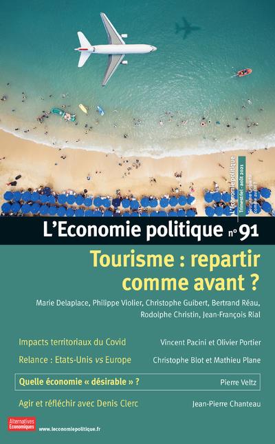 L'ECONOMIE POLITIQUE n.91 ; tourisme : repartir comme avant ?