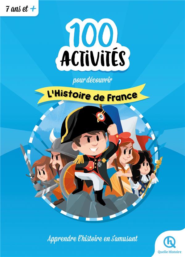 100 activités pour découvrir l'Histoire de France : apprendre la mythologie en s'amusant
