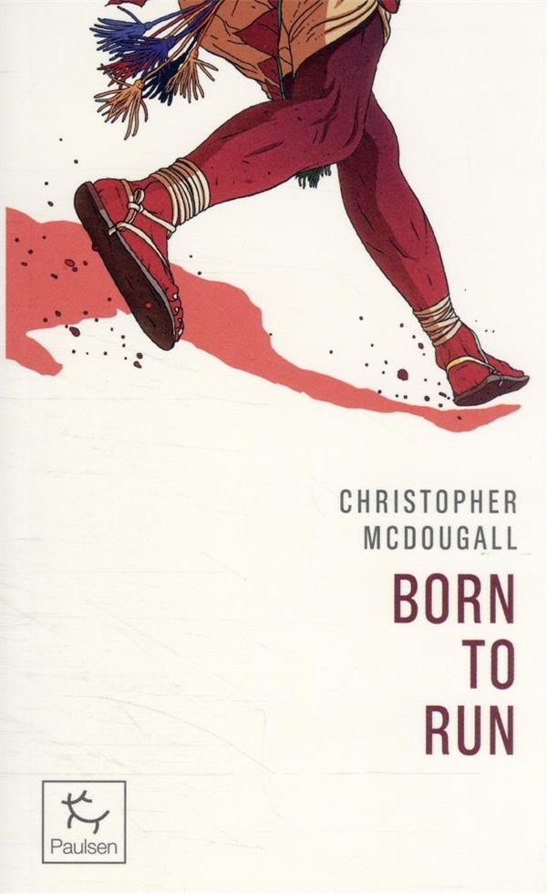Born to run (préface de Kilian Jornet.)