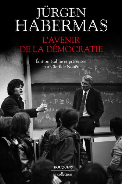 L'avenir de la démocratie (Édition établie et présentée par Clotilde Nouët)