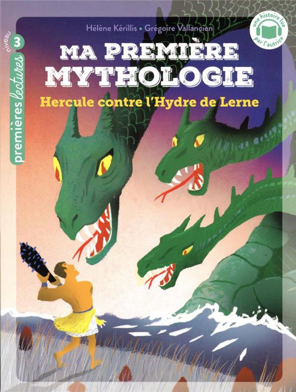 Ma première mythologie Tome 18 : Hercule et l'Hydre de Lerne
