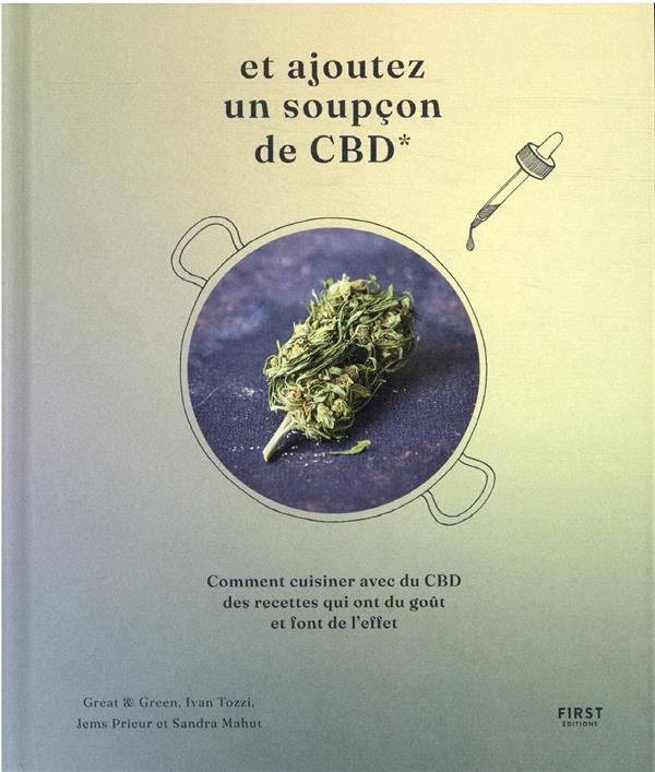 Déguster le CBD, 50 recettes pour se sentir mieux