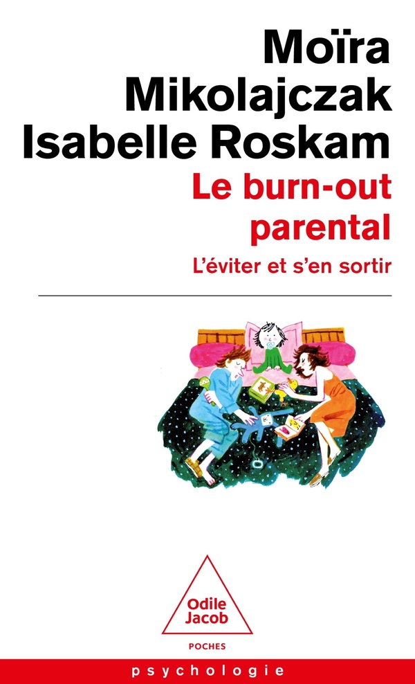 Le Burn-out parental ; L'éviter et s'en sortir