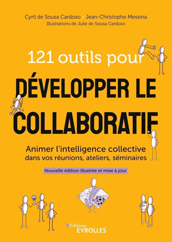 121 outils pour développer le collaboratif : animer l'intelligence collective dans vos réunions, ateliers, séminaires