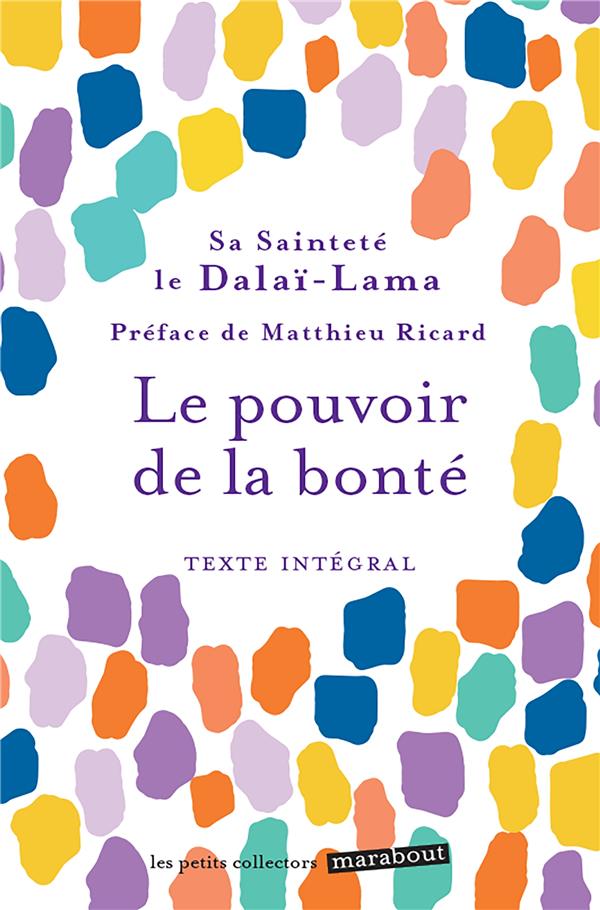 Le pouvoir de la bonté (préface Matthieu Ricard)