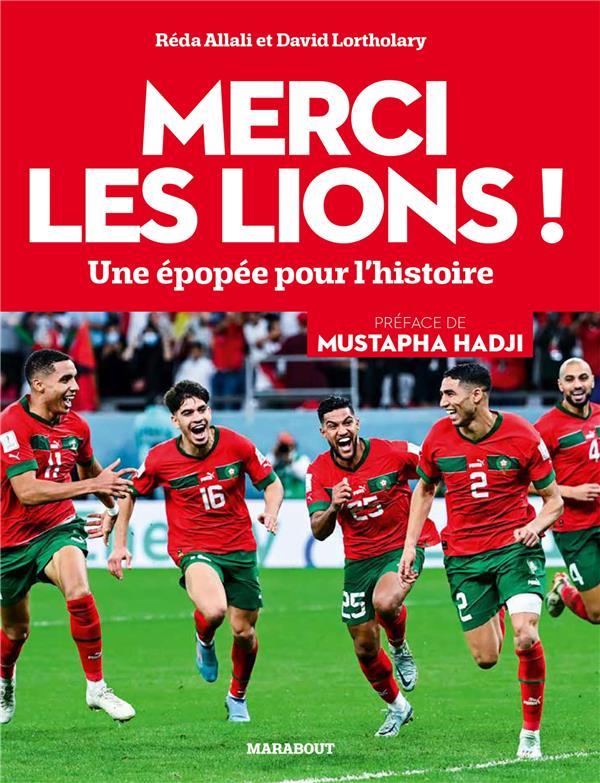 Merci les lions ! une épopée pour l'histoire (préface Mustapha Hadji)