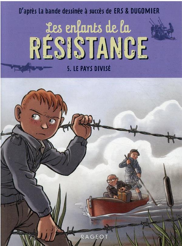Les enfants de la Résistance Tome 5 : le pays divisé