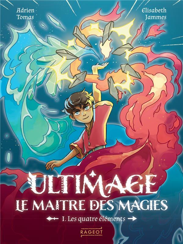 Ultimage, le maître des magies t.1 : les quatre éléments