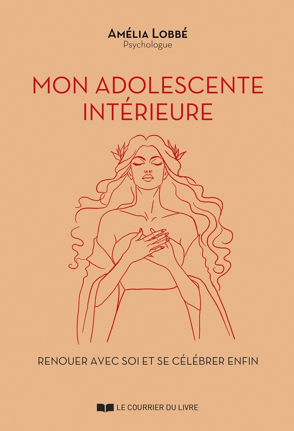 Mon adolescente intérieure : Renouer avec soi et se célébrer enfin