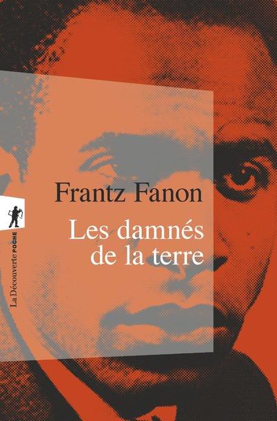 Les damnés de la terre (préface de Jean-Paul Sartre et Alice Cherki)