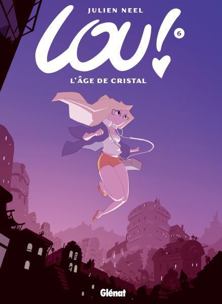 Lou ! t.6 ; l'Age de cristal