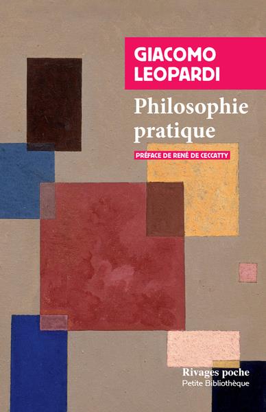 Philosophie pratique (préface René de Ceccatty)