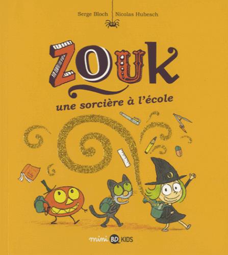 Zouk t.3 ; une sorcière à l'école