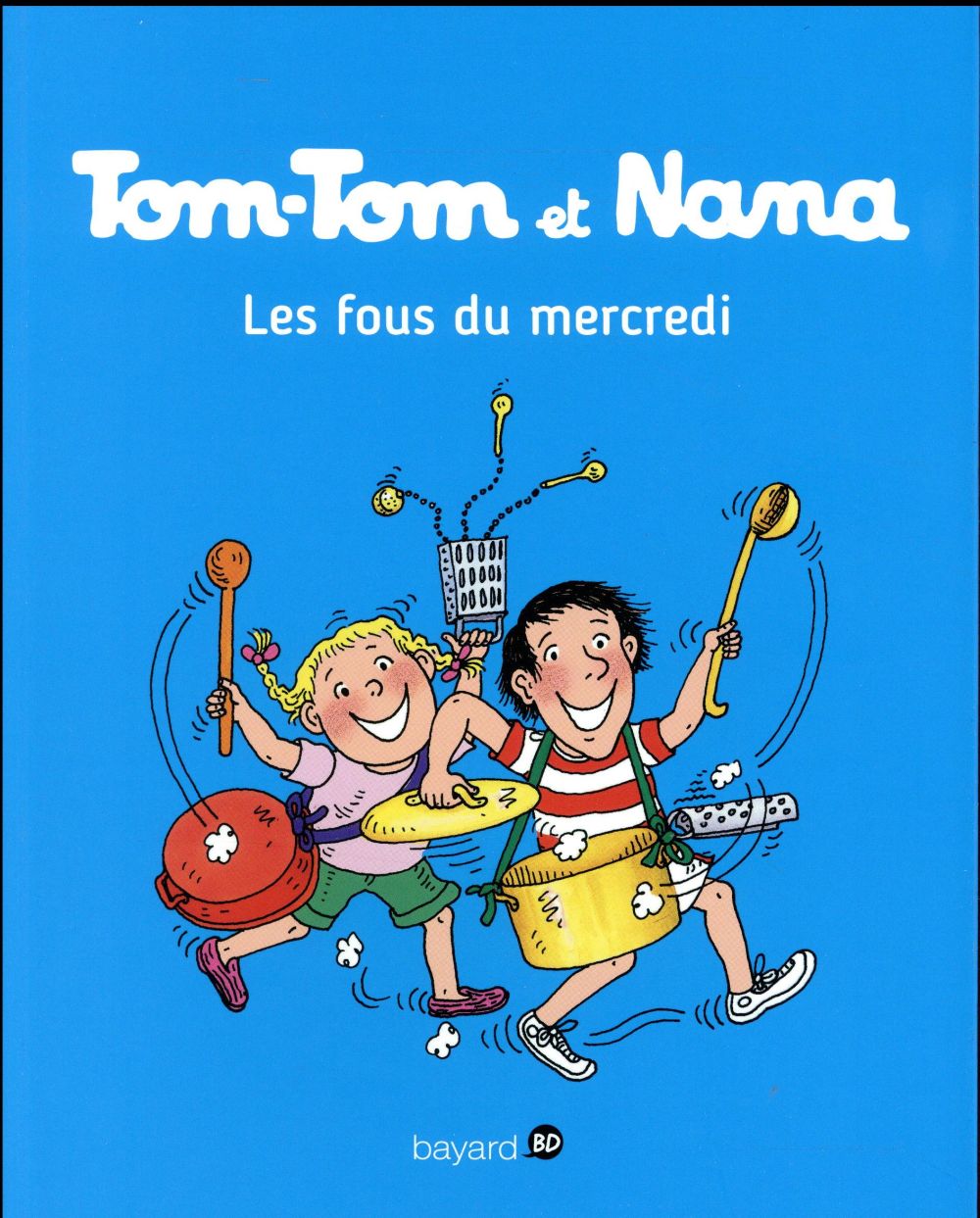 Tom-Tom et Nana t.9 : les fous du mercredi