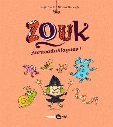 Zouk t.15 ; abracadablagues !