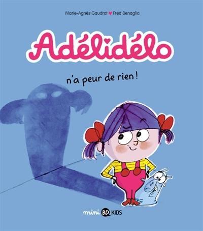 Adélidélo t.4 ; Adélidélo n'a peur de rien