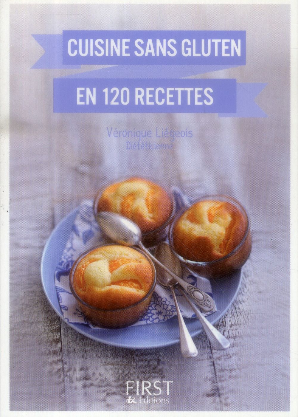 Cuisine sans gluten en 120 recettes