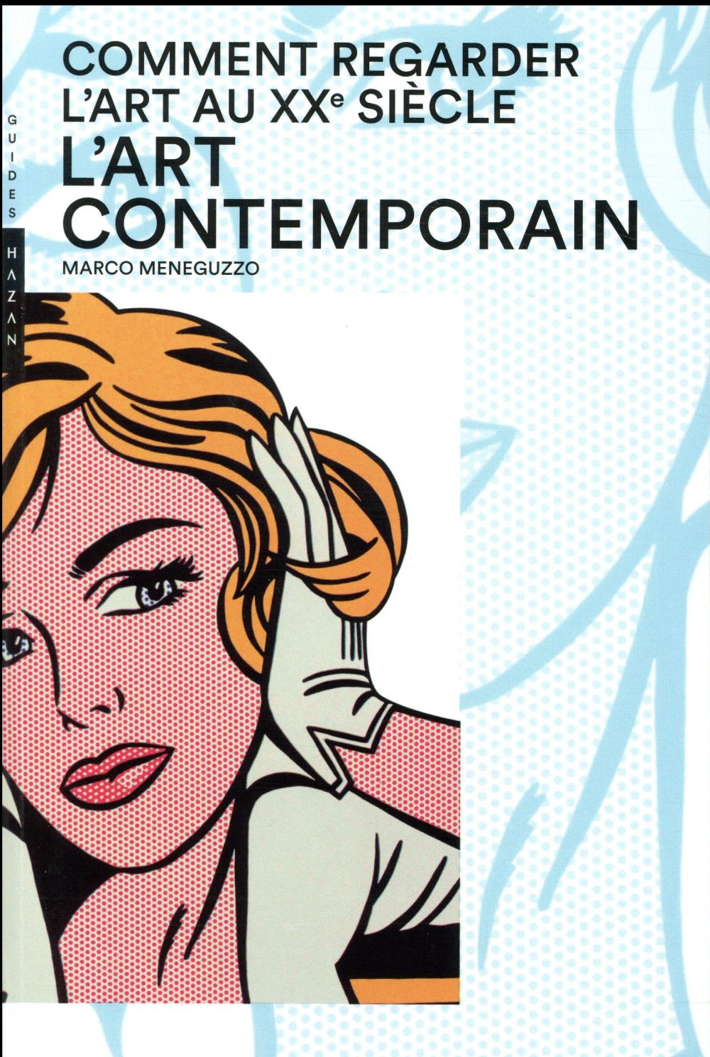 Comment regarder l'art au XXe siècle. l'art contemporain
