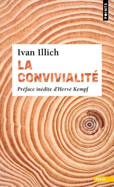 La convivialité (Préface de Hervé Kempf)
