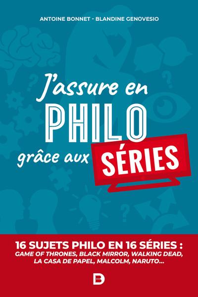 J'assure en philosophie grâce aux séries (préface Virginie Martin)