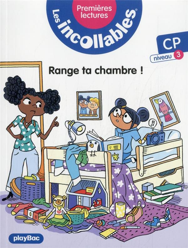 Les incollables ; premières lectures t.11 ; range ta chambre !