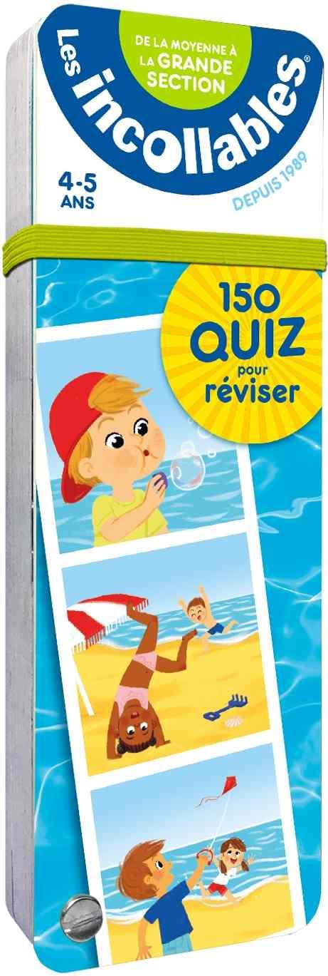 Les incollables : 150 quiz pour réviser ; MS vers GS