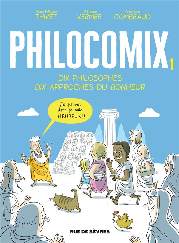 Philocomix t.1 ; dix philosophes, dix approches du bonheur (édition augmentée)