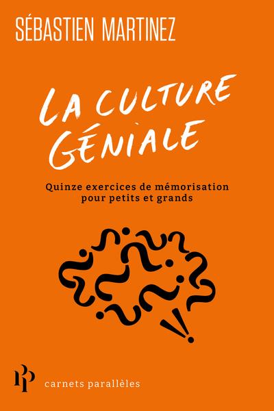 La culture géniale : quinze exercices de mémorisation pour petits et grands