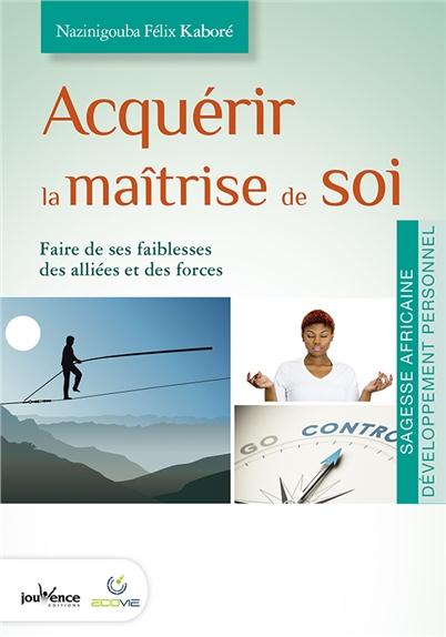 Acquérir la maîtrise de soi