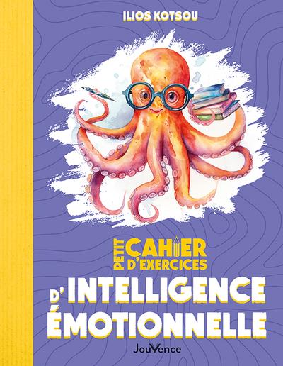 Petit cahier d'exercices : d'intellugence émotionnelle