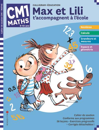 Max et Lili t'accompagnent à l'école : maths ; CM1