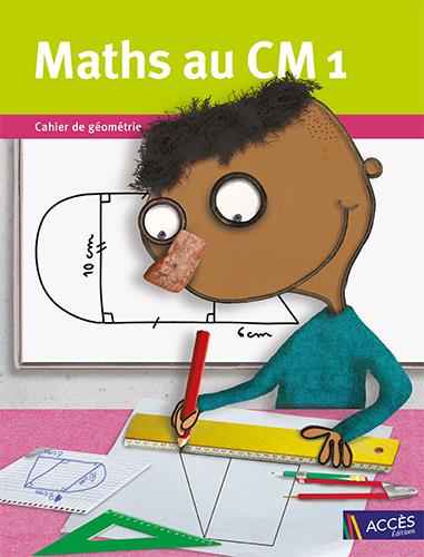 Mathématiques au CM1 ; cahier de géométrie (édition 2021)