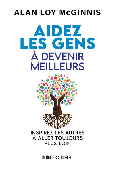 Aidez les gens à devenir meilleurs