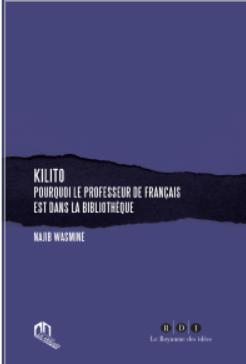 Kilito ; pourquoi le professeur de français est dans la bibliothèque