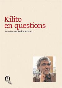 Kilito en questions ; entretiens avec Amina Achour