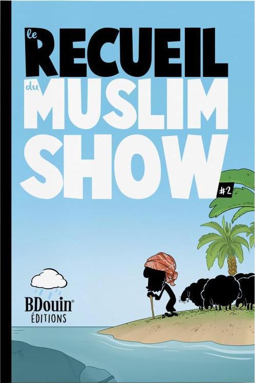 Le recueil du Muslim Show Tome 2