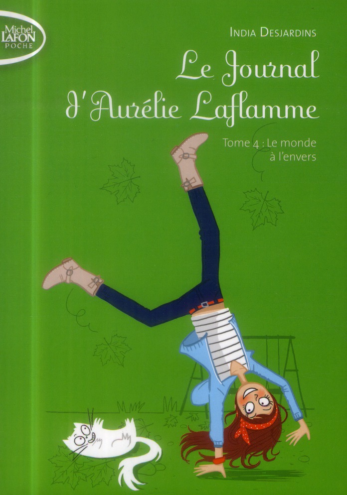 Le journal d'Aurélie Laflamme t.4 : le monde à l'envers