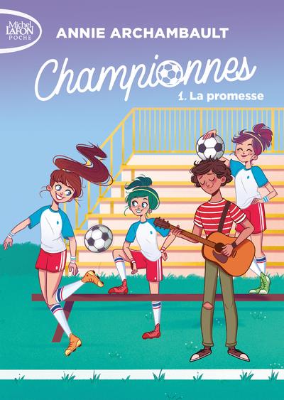 Championnes t.1 ; la promesse