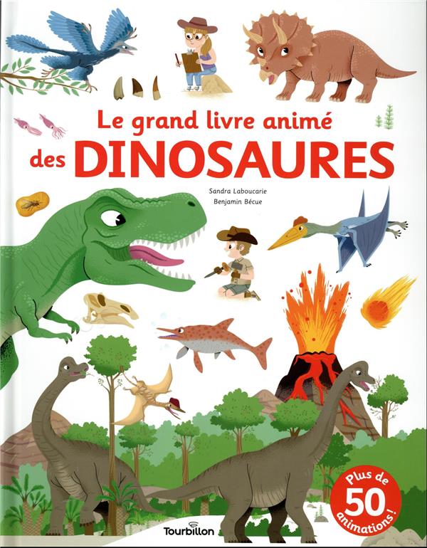 Le grand livre animé des dinosaures